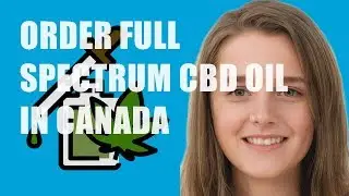 Order Full Spectrum CBD Oil in Canada