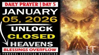 UPLIFTING DAILY PRAYERS | DAY 5 | 05 January, 2026 | OPEN HEAVENS | BLESSINGS OVERFLOW!🔥🔥🔥