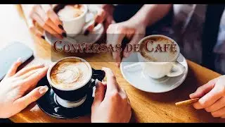 Conversa de Caf&eacute; - Epis&oacute;dio 1
