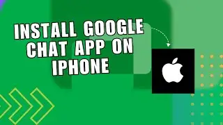 ⚡️ EXPERT: How to install Google Chat app on iPhone? | Easy guide