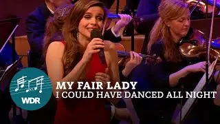 I Could Have Danced All Night - My Fair Lady) | WDR Funkhausorchester | Jana Gropp