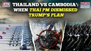Thailand VS Cambodia 'War': Watch When Thai PM Dismissed Trump's Plan As Rocket Fire Killed Civilian
