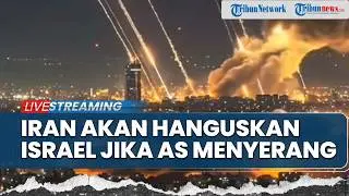 🔴Iran Gertak AS! Bakal Hanguskan Zionis Jika Nekat Serang hingga Israel Simulasi Perang Besar