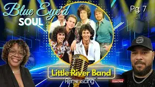 BLUE EYED SOUL - СТРАНИЦА 7 | Little River Band - Воспоминания (Реакция старых поклонников)