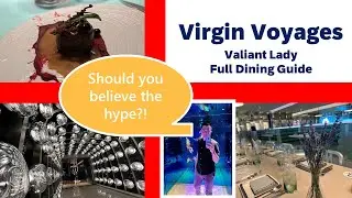 Virgin Voyages - Valiant Lady - Давайте поговорим о еде - Какая она? Полный тур с ужином #круиз