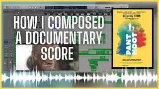 How I Composed A Documentary Score
