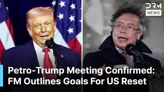 Big Breakthrough: Colombian FM Announces Petro-Trump High-Level Talks | DRM News | AC1F