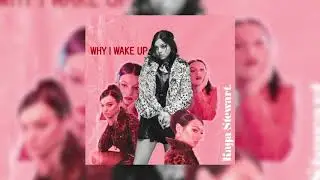 Kaya Stewart - Why I Wake Up (Official Audio)