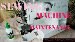 EMPISAL EXPRESSION SEWING MACHINE MAINTENANCE, HOW TO OIL YOUR SEWING MACHINE/FOR BEGINNER