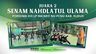 JUARA 2 SENAM NU PORSEMA XIII LP MA'ARIF NU PCNU KAB. KUDUS