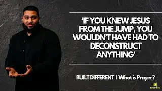 The Cove | Built Different  | What is Prayer? | EJ Brown