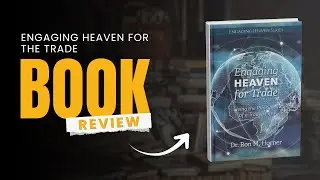 Engaging Heaven for the Trade &ndash; Book Review