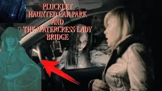 Pluckley Car Park Most haunted village SCREAMING WOODS PINNOCK BRIDGE || The WATERCRESS LADY