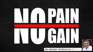 No Pain No Gain (Reality of Life) !! Anandvrindavan Prabhu !! 29-09-2019