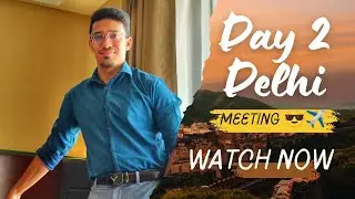 Delhi Day 2 | Breakfast Review of Radisson Blu Plaza | Meeting | GIP Mall | End of the TRIP :)