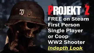 ProjeKt Z - New Free Steam - WW2 Shooter - Everything You need to Know - it looks AWESOME!.