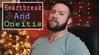 Heartbreak And Oneitis