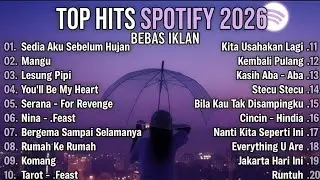 TOP HITS SPOTIFY 2026  PLAYLIST LAGU VIRAL TERBAIK TRENDING, LAGU GALAU TERBARU, LAGU SANTAI
