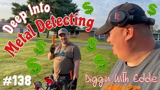 #138 Deep Into Metal Detecting