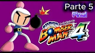 Zerando o Super Bomberman 4 - Parte 5 (FINAL) - (Sem coment&aacute;rios).