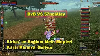 BvB Vs 57nciAlay - Sirius' un Mele Clanları 8 Vs 8 Atıyor - Knight Online