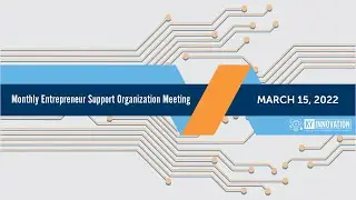 KY Innovation Entrepreneur Support Organization Monthly Updates | March 15, 2022 | (EP3)