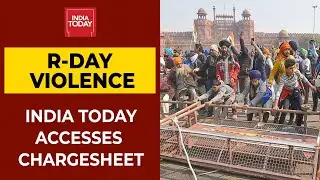 R--Day Ruckus: India Today Accesses Red Fort Violence Chargesheet | Breaking News