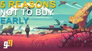 5 причин НЕ делать предзаказ на No Man's Sky