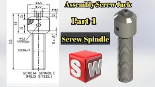Solidwork Tutorial |Assembly of scewjack | Part-1 Screw Spindle | #Solidwork #Screwspindle #cadkatta