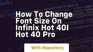 How to change font size on infinix hot 40i hot 40 pro