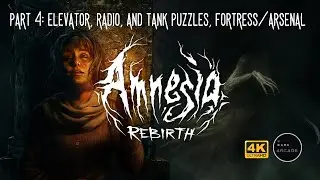 Amnesia: Rebirth - Part 4: Elevator, Radio, and Tank Puzzles | No Commentary Walkthrough 4k/60