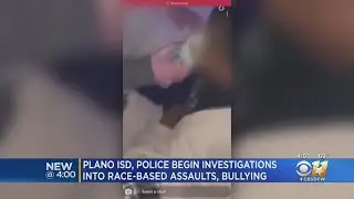 Plano ISD, Police Investigating Allegations Of Race-Based Assaults, Bullying