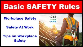 Basic Safety Rules | Workplace Safety | Safety at Work | Tips on Workplace Safety | Safety Rules