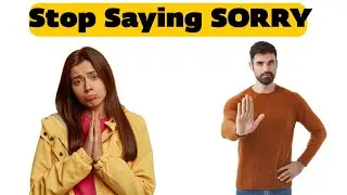 Stop Saying SORRY &ndash; 30 Smarter Alternatives in English (with Examples)