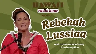 Moʻolelo: Rebekah Lussiaa