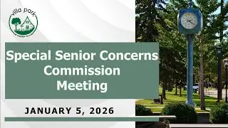 2026-01-05 Village of Villa Park Special Senior Concerns Commission Meeting
