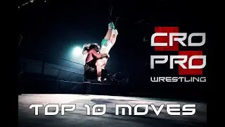 Cro Pro Wrestling: Big Bang - Top 10 Moves