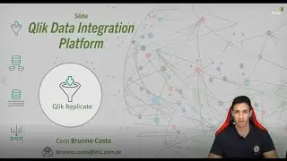 V&iacute;deo 1 - S&eacute;rie QDI Qlik Replicate