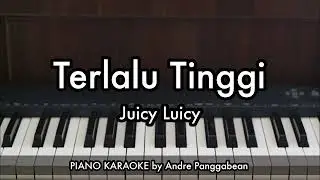 Terlalu Tinggi - SHABRINA x Juicy Luicy | Piano Karaoke by Andre Panggabean