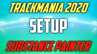 TrackMania 2020 Substance Skin Tutorial #01 Setup (Outdated)