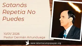 Satan&aacute;s Repet&iacute;a: No puedes.- Pastor Germ&aacute;n Artunduaga