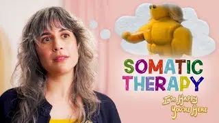 Что такое соматическая терапия? (Я боюсь терапии, эпизод 3)