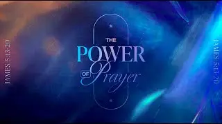Sermon Series - The Power of Prayer Part 1: God Hears Us