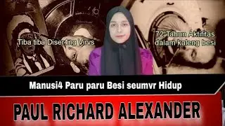SEUMUR HIDVP DIDALAM KAL3NG BES1‼️PAUL RICHARD ALEXANDER 