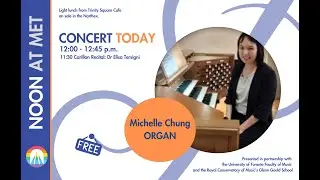 Noon at Met | Michelle Chung, organ
