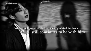 When she knows that he is cheating behind her back || Still continues to be with him #jungkook