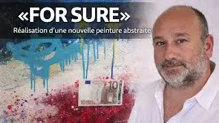 FOR SURE – Réalisation d’une nouvelle peinture abstraite #ForSure  #Macron  #Davos  #Europe  #usa