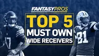 Top 5 Must-Own Wide Receivers (2019 Fantasy Football)
