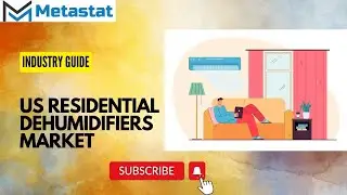 US Residential Dehumidifiers Market | Dehumidifier Types and Regional Insights | Metastat Insights