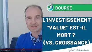 BOURSE : L'investissement VALUE est-il mort ? (vs. actions de CROISSANCE)